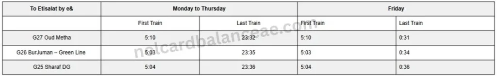 Green Line weekdays Timings for Burjuman Metro Station (From Creek towards Etisalat by e&)